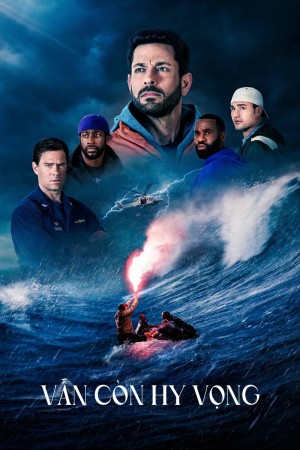 Xem phim Vẫn Còn Hy Vọng (Hy Vọng Giữa Mênh Mang)