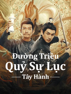 Xem phim Đường Triều Quỷ Sự Lục 2 : Tây Hành