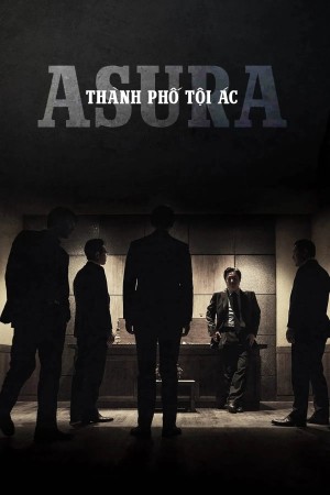 Xem phim Asura: Thành Phố Tội Ác