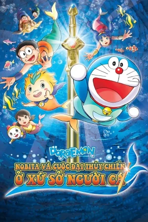 Xem phim Doraemon Movie 30: Nobita và Cuộc Đại Thủy Chiến ở Xứ Sở Người Cá
