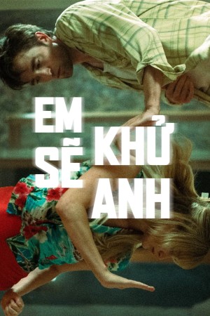 Xem phim Em Sẽ Khử Anh