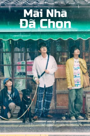 Xem phim Mái Nhà Đã Chọn