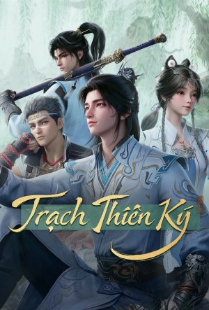 Xem phim Trạch Thiên Ký