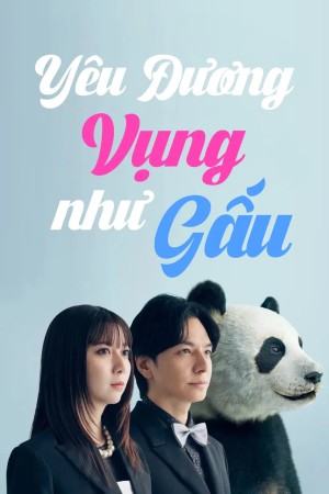 Xem phim Yêu Đương Vụng Như Gấu